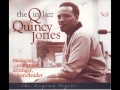 Quincy Jones - Scuse these Blues