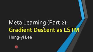 Meta Learning - Gradient Descent as LSTM (1/3)