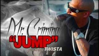 Mr. Criminal- Jump Ft. Twista