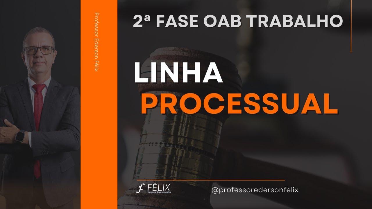 2 fase oab - Linha Processual de Trabalho