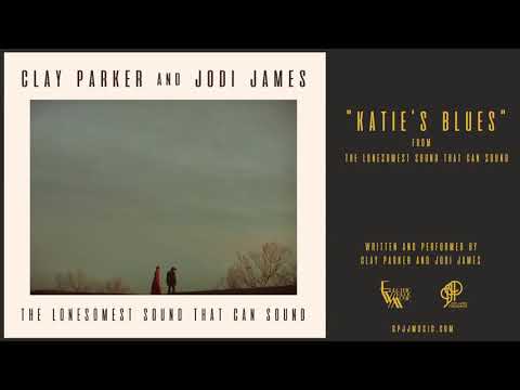 Katie's Blues - Clay Parker and Jodi James (Album Audio)