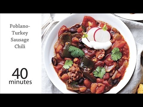 How to Make Poblano Turkey Sausage Chili