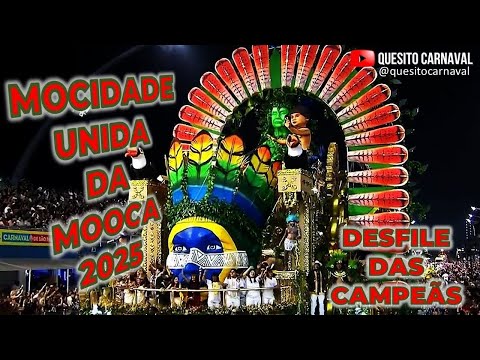 MOCIDADE UNIDA DA MOOCA 2025 DESFILE DAS CAMPEÃS SÃO PAULO