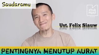 Download lagu MEMAHAMI PENTINGNYA MENUTUP AURAT  - Ustadz Felix Siauw mp3