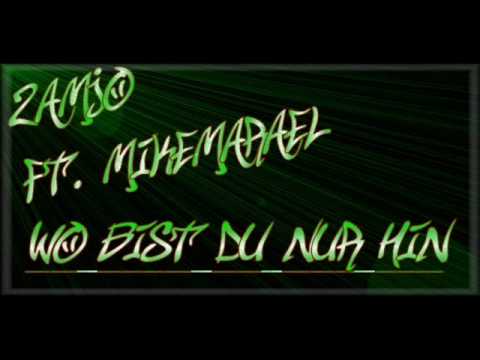 Zamjo ft MikeMarael - Wo bist du nur hin