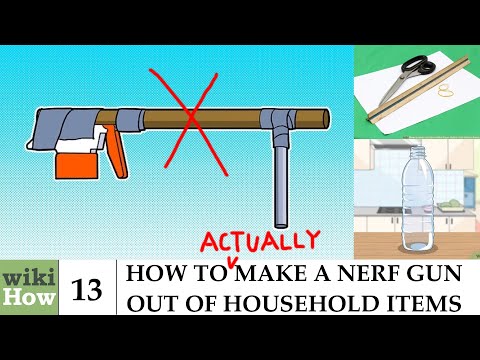 wikiHow Revisited: How to ACTUALLY Make a Nerf Gun Out of Household Items
