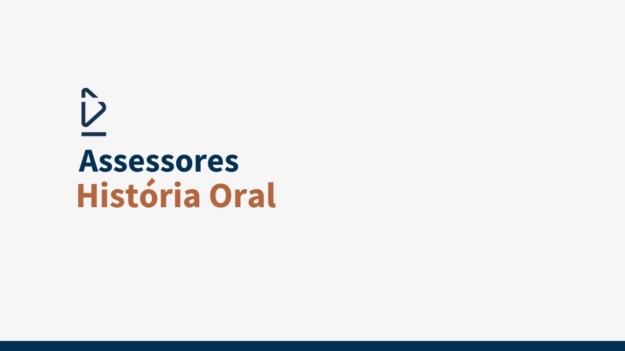 Assessores - História Oral