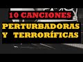 Las 10 Canciones más perturbadoras Y TERRORÍFICAS - JorJoa
