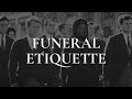 Funeral Etiquette Guide - How To Behave, Dress Code + DO's & DON'Ts