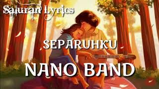 Download lagu Separuhku - Nano Band || Lyrics mp3