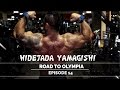 Hidetada Yamagishi - Road To Olympia 2016 - Episode 14