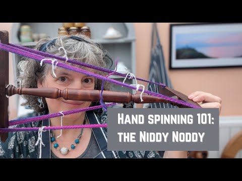 How to Use a Niddy Noddy: Handspinning Basics Made Easy