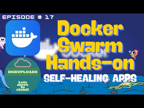Episode 17 | Docker Swarm hands-on | Docker Swarm in 15 Mins:From Zero to Scaled & Self-Healing Apps