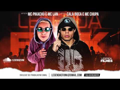 MC Pikachu e MC Lan Cala Boca e Me Chupa DJ Carlinhos da SR e DJ Guh Mix   10Youtube com