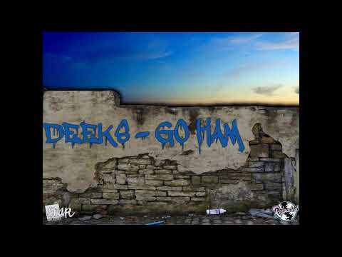 Deeks - Go Ham (Produced By Murlo)