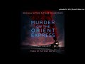 20. It Is Time - Murder on the Orient Express - Patrick Doyle