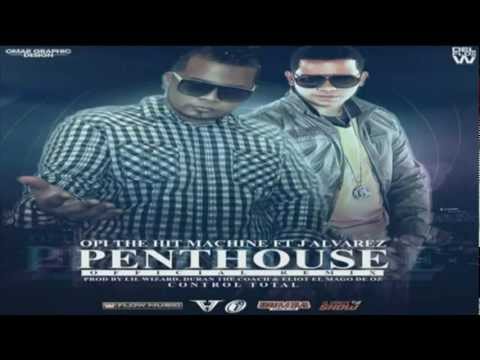 Penthouse (Remix) - Opi Ft. J Alvarez (Masterizada) ★REGGAETON 2012★ / DALE ME GUSTA