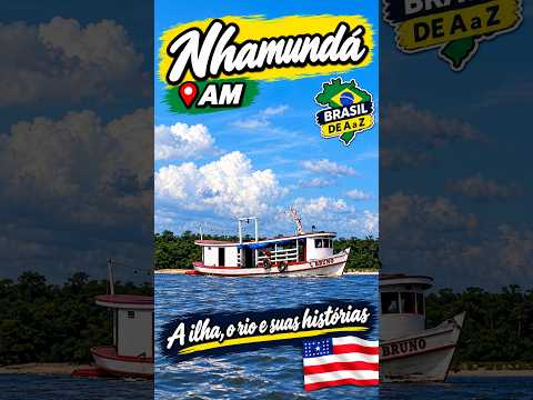 Nhamundá (AM): a ilha, o rio e suas histórias 🇧🇷 #Shorts