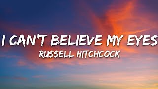 Download lagu Russell Hitchcock - I Can't Believe My Eyes (Lyrics) mp3 Download lagu Russell Hitchcock - I Can't Believe My Eyes (Lyrics) mp3