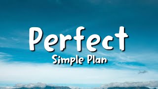 Simple Plan - Perfect (lyrics)