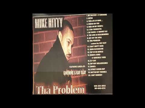 Mike Nitty - Tha Problem (Full Album) 2003