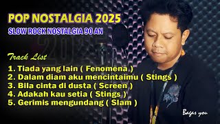 Download lagu POP NOSTALGIA 2025 - SLOW ROCK - MALAYSIA 90 AN - BAGAS YOU mp3