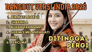 Download lagu 😭 Dangdut Versi India 2026 Sedih dItinggal Pergi | Full Album Lagu Paling Menyentuh Perasaan mp3