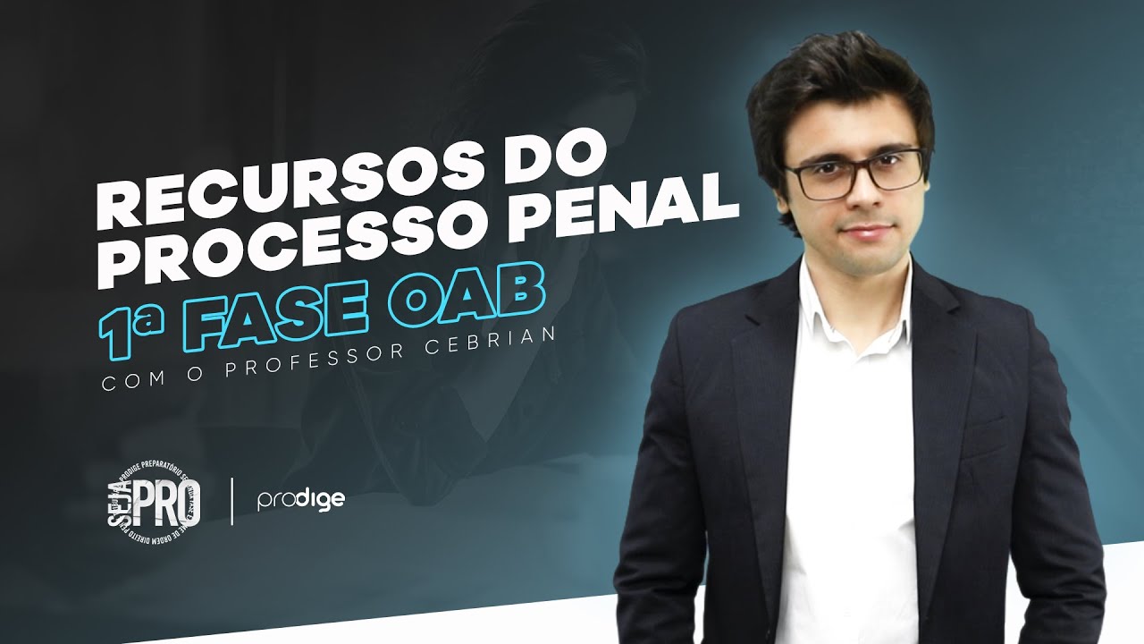 [1ª Fase OAB] Recursos do Processo Penal (REVISÃO)
