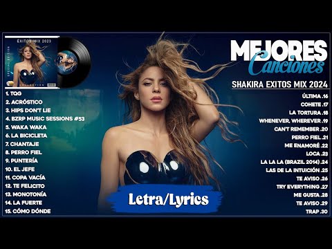 Shakira 2024 (Letra) - Mejores Canciones de Shakira - Grandes Éxitos De Shakira - Mix Reggaeton 2024