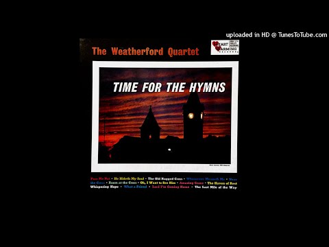 Time For The Hymns LP - The The Weatherford Quartet (1964) [Full Album]