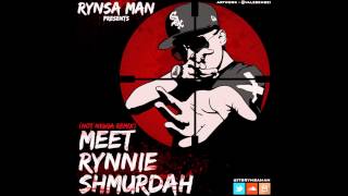 Rynsa Man - Meet Rynnie Shmurdah (Hot N*gga Remix)