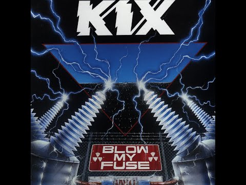 Kix - Blow My Fuse(Full Album)