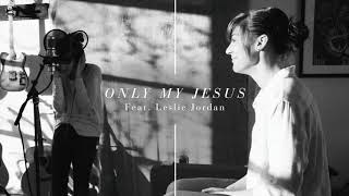 Only My Jesus