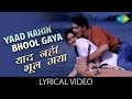 Yaad Nahi Bhool Gaya With Lyrics याद नहीं भूल गया गाने के ब�