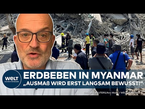 MYANMAR: "Man muss sich das vorstellen!" Heftige Lage nach Erdbeben! Zahl der Toten steigt