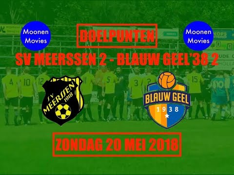 Doelpunten SV Meerssen 2-Blauw Geel'38 2 20-05-2018