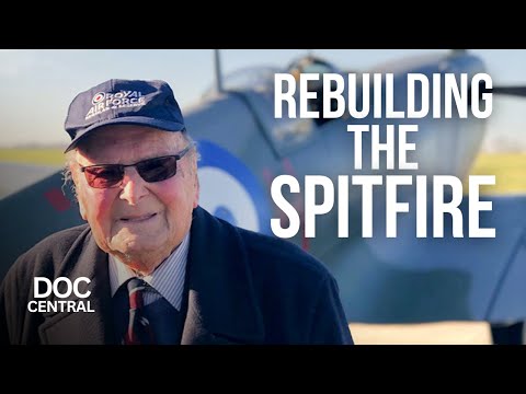 Rebuilding Spitfires for Veterans | Inside the Spitfire Factory | Documentary Central