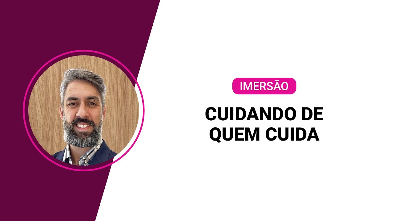 IMERSÃO CUIDANDO DE QUEM CUIDA