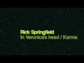 Rick Springfield - In Veronica's head - Karma