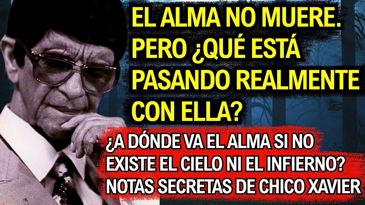 Chico Xavier ¿Qué le espera al alma tras la muerte si no hay cielo ni infierno?