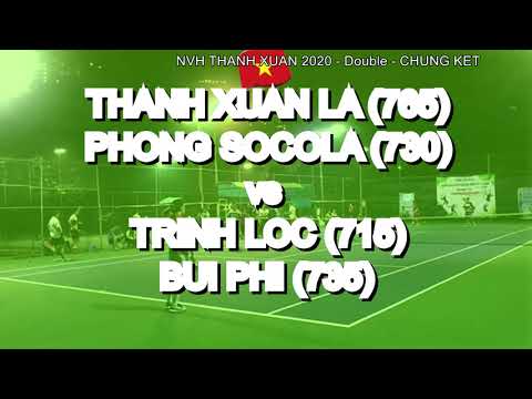 Thanh Xuan La 765  - Phong Socola 730  vs Trinh Loc 715  - Bui Phi 735  * 361 Vntennis - Nguyen Xien