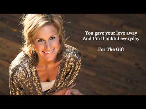 The Gift (Lyrics) - Susan Ashton, Jim Brickman, and Collin Raye
