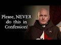 What’s the ABSOLUTE worst thing a priest hears in confession?