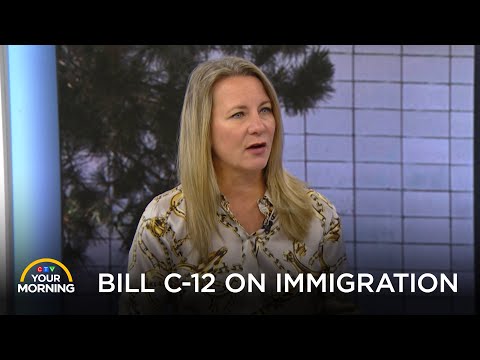 How Bill C-12 Affects Canada's Immigration System | Your Morning