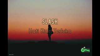 Download lagu Slash — Hati Kian Terluka mp3 Download lagu Slash — Hati Kian Terluka mp3