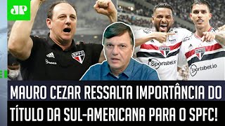 ‘Isso é importante: se o São Paulo for campeão, pode se tornar o…”‘; Mauro Cezar dá aula