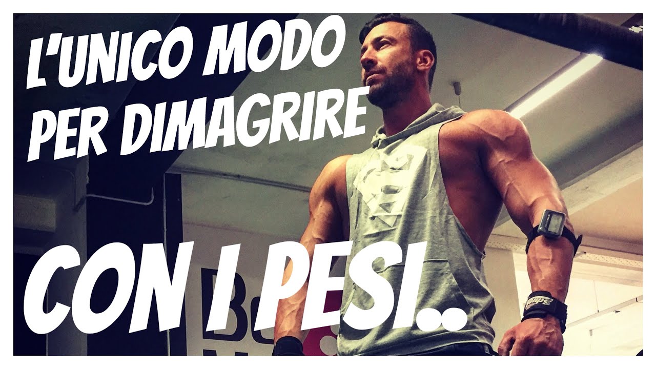 L'UNICO MODO PER DIMAGRIRE ...CON I PESI !