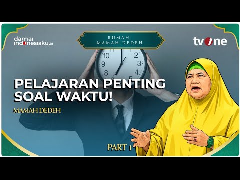 Pelajaran Penting Soal Waktu! | RUMAH MAMAH DEDEH