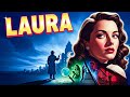 Laura 1944 Classic Mystery Movie