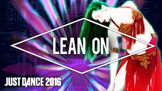 Just Dance 2016 - 'Lean On' by Major Lazer & DJ Snake feat. MØ (Fanmade Mashup)